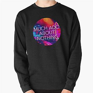 Much Ado About Nothing (Circle) Pullover Sweatshirt