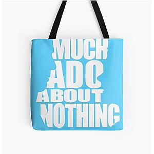 Much Ado All Over Print Tote Bag