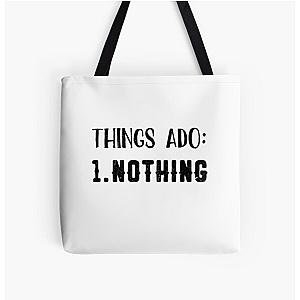 Things Ado: 1. Nothing All Over Print Tote Bag