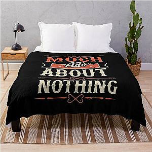 Much Ado About Nothing Throw Blanket