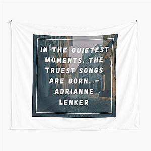 Adrianne lenker quote Tapestry