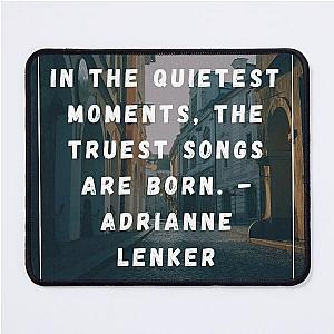 Adrianne lenker quote Mouse Pad