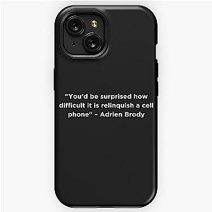 Adrien Brody Quote iPhone Tough Case