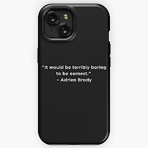 Adrien Brody Quote iPhone Tough Case