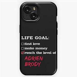 Adrien Brody - Life goal iPhone Tough Case