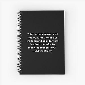 Adrien Brody Quote Spiral Notebook