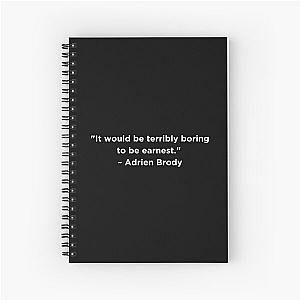 Adrien Brody Quote Spiral Notebook