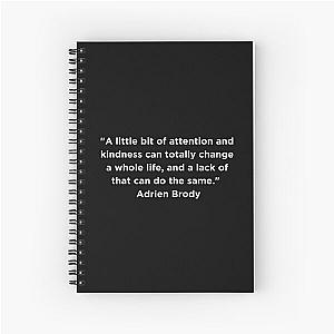 Adrien Brody Quote Spiral Notebook