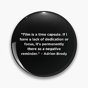 Adrien Brody Quote Pin