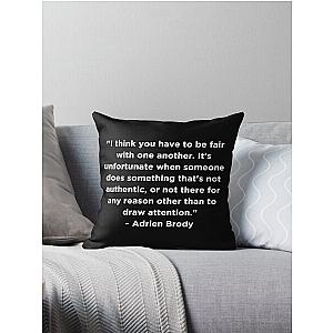 Adrien Brody Quote Throw Pillow