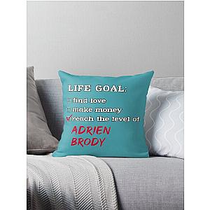 Adrien Brody - Life goal Throw Pillow