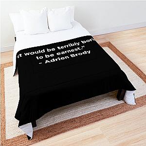 Adrien Brody Quote Comforter