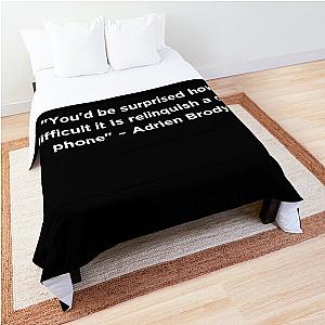 Adrien Brody Quote Comforter