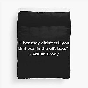 Adrien Brody Quote Duvet Cover