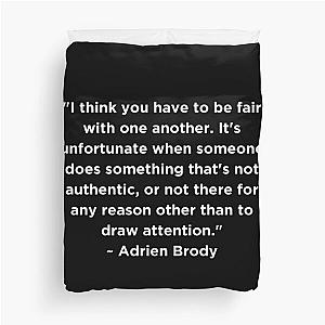 Adrien Brody Quote Duvet Cover