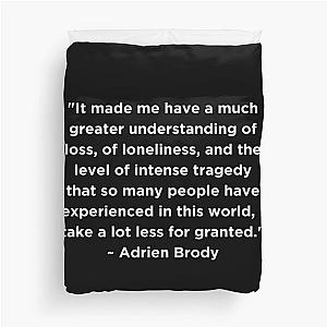 Adrien Brody Quote Duvet Cover