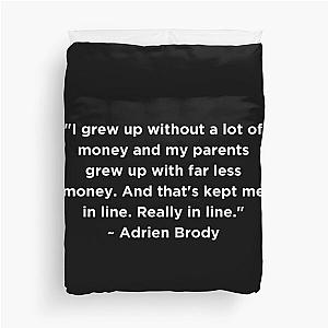 Adrien Brody Quote Duvet Cover