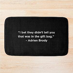 Adrien Brody Quote Bath Mat