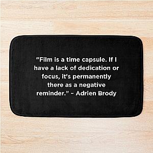 Adrien Brody Quote Bath Mat