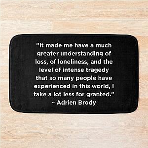 Adrien Brody Quote Bath Mat