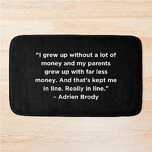 Adrien Brody Quote Bath Mat