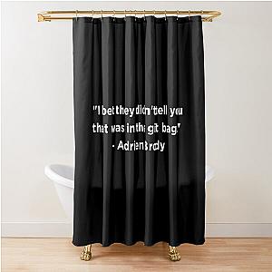 Adrien Brody Quote Shower Curtain