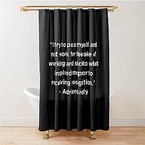 Adrien Brody Quote Shower Curtain