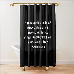 Adrien Brody Quote Shower Curtain