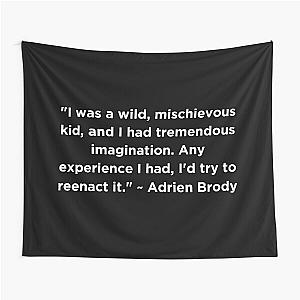 Adrien Brody Quote Tapestry