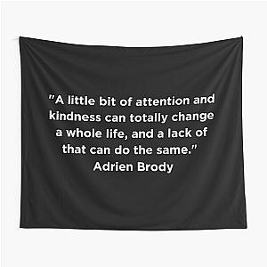 Adrien Brody Quote Tapestry