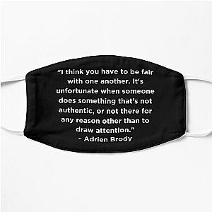 Adrien Brody Quote Flat Mask