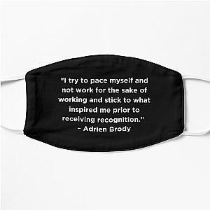 Adrien Brody Quote Flat Mask