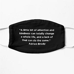 Adrien Brody Quote Flat Mask