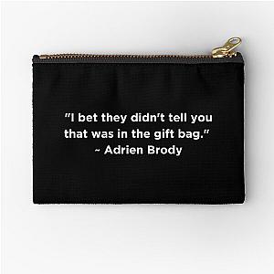 Adrien Brody Quote Zipper Pouch