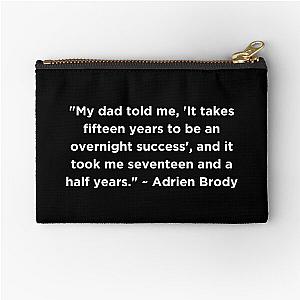 Adrien Brody Quote Zipper Pouch