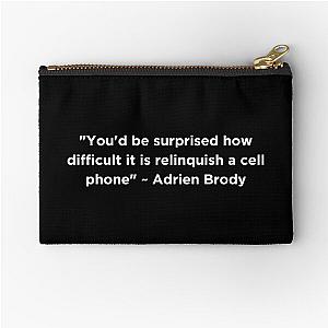 Adrien Brody Quote Zipper Pouch