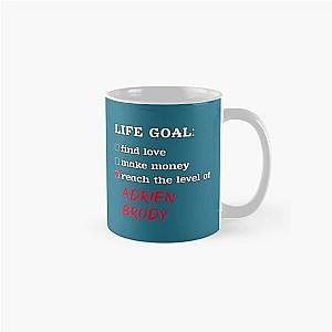 Adrien Brody - Life goal Classic Mug