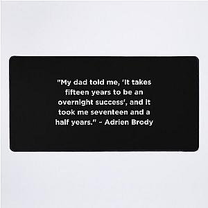 Adrien Brody Quote Desk Mat