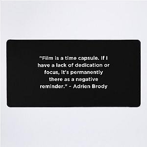 Adrien Brody Quote Desk Mat