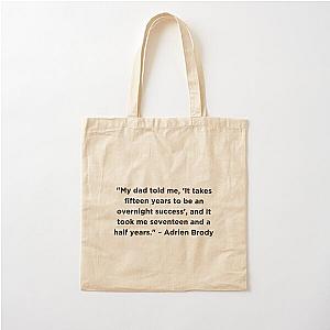 Adrien Brody Quote Cotton Tote Bag