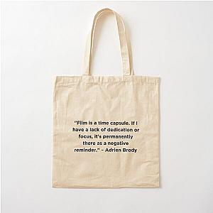 Adrien Brody Quote Cotton Tote Bag