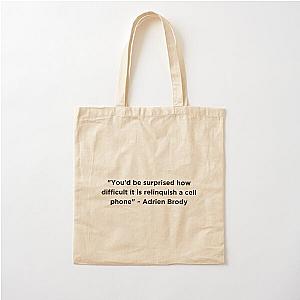 Adrien Brody Quote Cotton Tote Bag