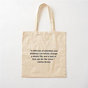 Adrien Brody Quote Cotton Tote Bag