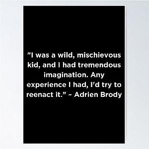 Adrien Brody Quote Poster