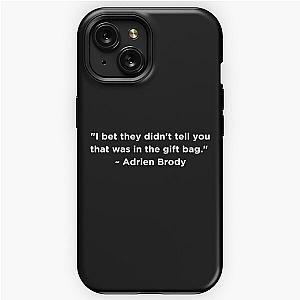 Adrien Brody Quote iPhone Tough Case