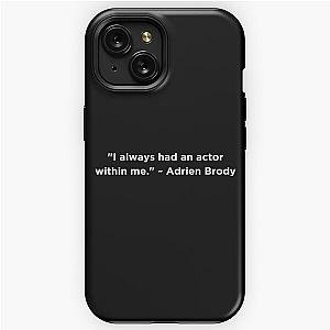 Adrien Brody Quote iPhone Tough Case