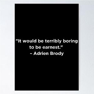 Adrien Brody Quote Poster