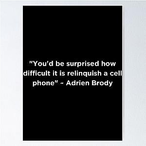 Adrien Brody Quote Poster