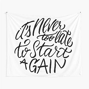 It's never too late to start again - Aerosmith Quote Tapestry