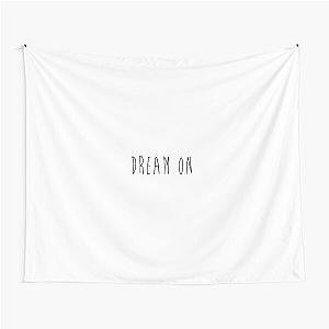 Dream On  Aerosmith Tapestry